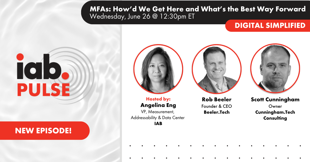 IAB PULSE | MFAs: How Did We Get Here and What’s the Best Way Forward